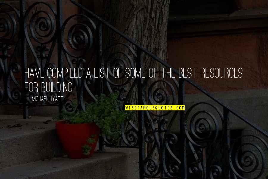 Best Building Quotes By Michael Hyatt: have compiled a list of some of the