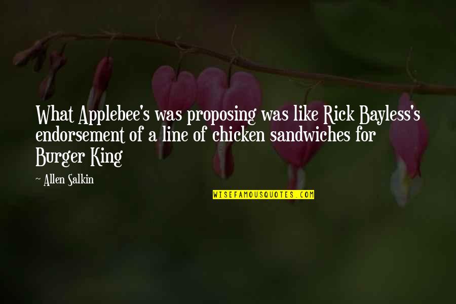 Best Burger Quotes By Allen Salkin: What Applebee's was proposing was like Rick Bayless's