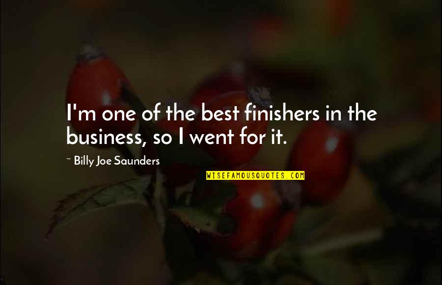 Best Business Quotes By Billy Joe Saunders: I'm one of the best finishers in the