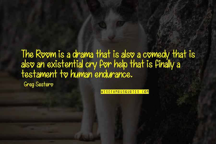 Best Calipari Quotes By Greg Sestero: The Room is a drama that is also Best Calipari Quotes By Greg Sestero: The Room is a drama that is also