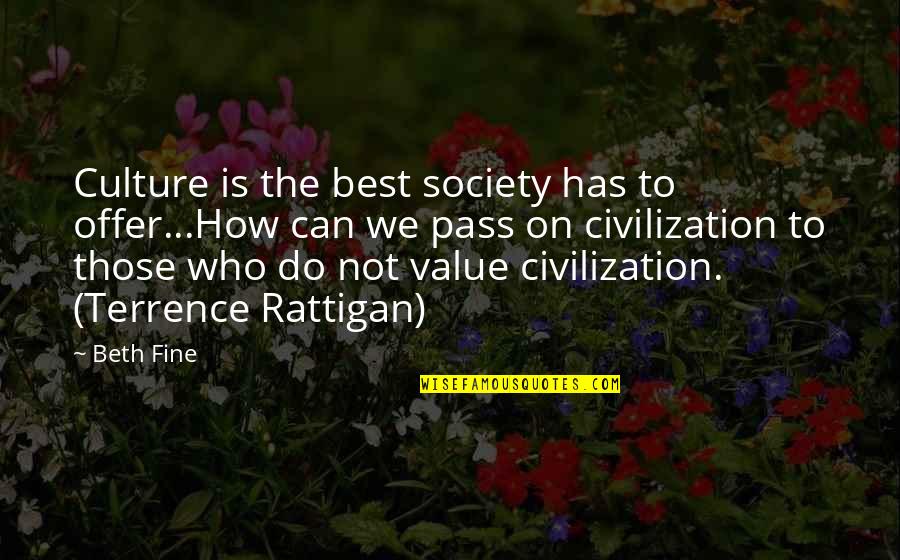 Best Can Do Quotes By Beth Fine: Culture is the best society has to offer...How