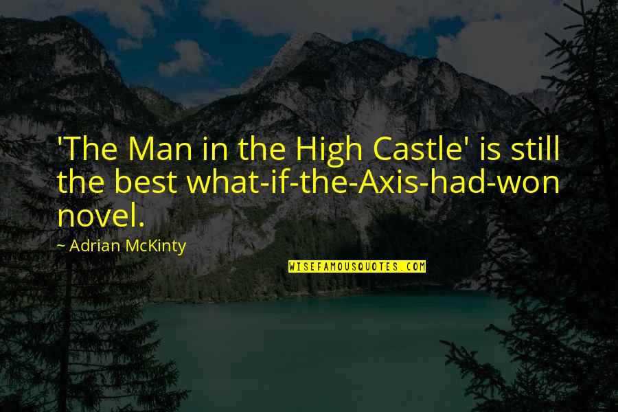 Best Castle Quotes By Adrian McKinty: 'The Man in the High Castle' is still