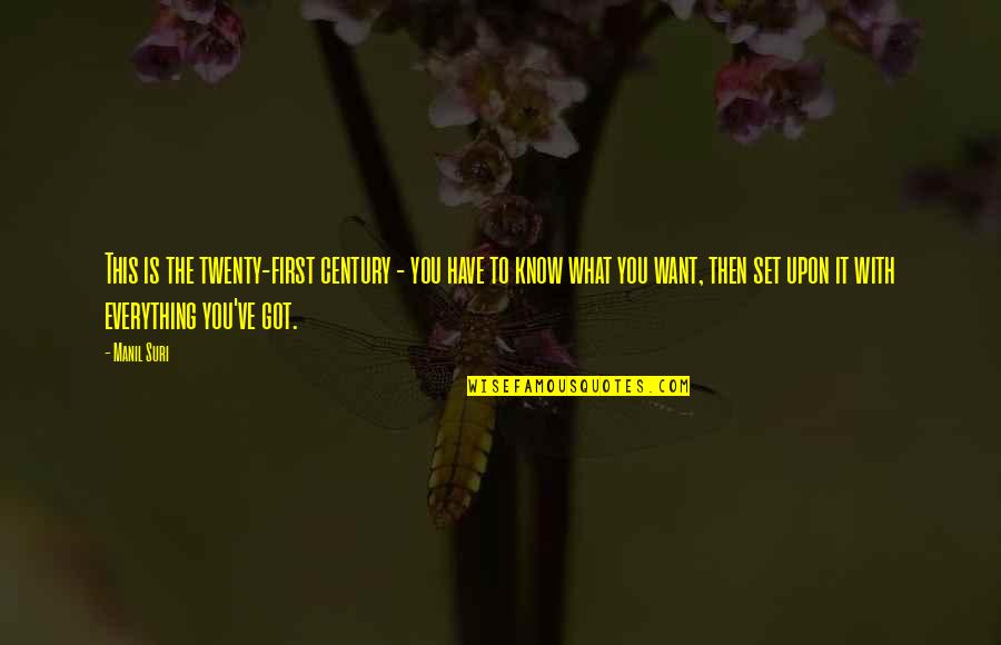 Best Catbert Quotes By Manil Suri: This is the twenty-first century - you have Best Catbert Quotes By Manil Suri: This is the twenty-first century - you have
