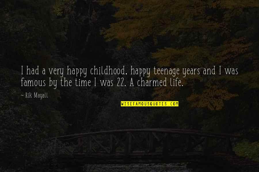 Best Charmed Quotes By Rik Mayall: I had a very happy childhood, happy teenage Best Charmed Quotes By Rik Mayall: I had a very happy childhood, happy teenage