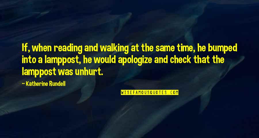 Best Check In Quotes By Katherine Rundell: If, when reading and walking at the same