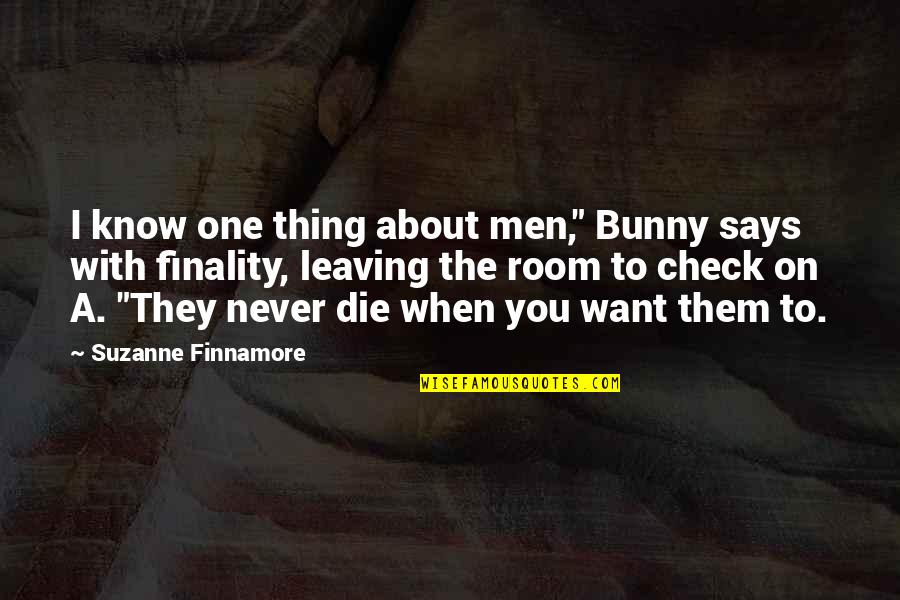 Best Check In Quotes By Suzanne Finnamore: I know one thing about men," Bunny says