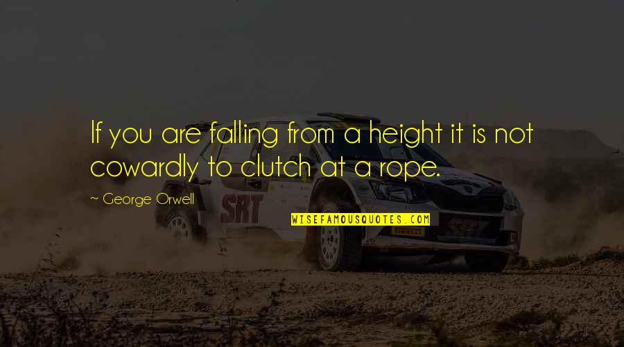 Best Chibird Quotes By George Orwell: If you are falling from a height it