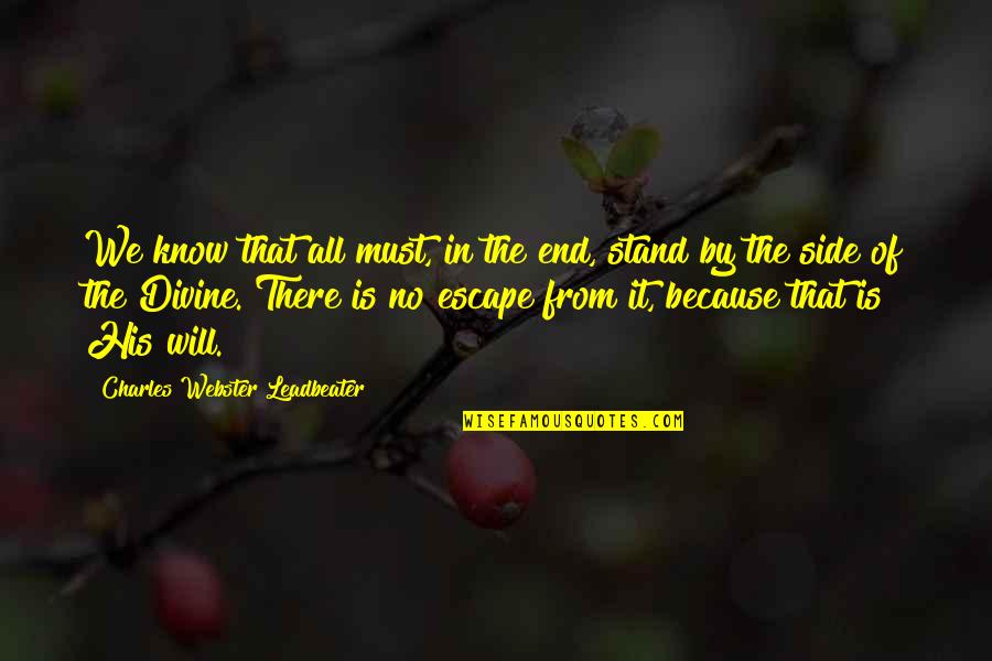 Best Chick Flick Love Quotes By Charles Webster Leadbeater: We know that all must, in the end,