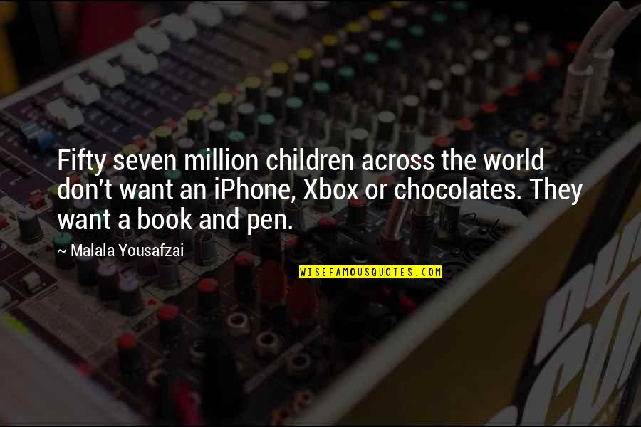Best Children Book Quotes By Malala Yousafzai: Fifty seven million children across the world don't