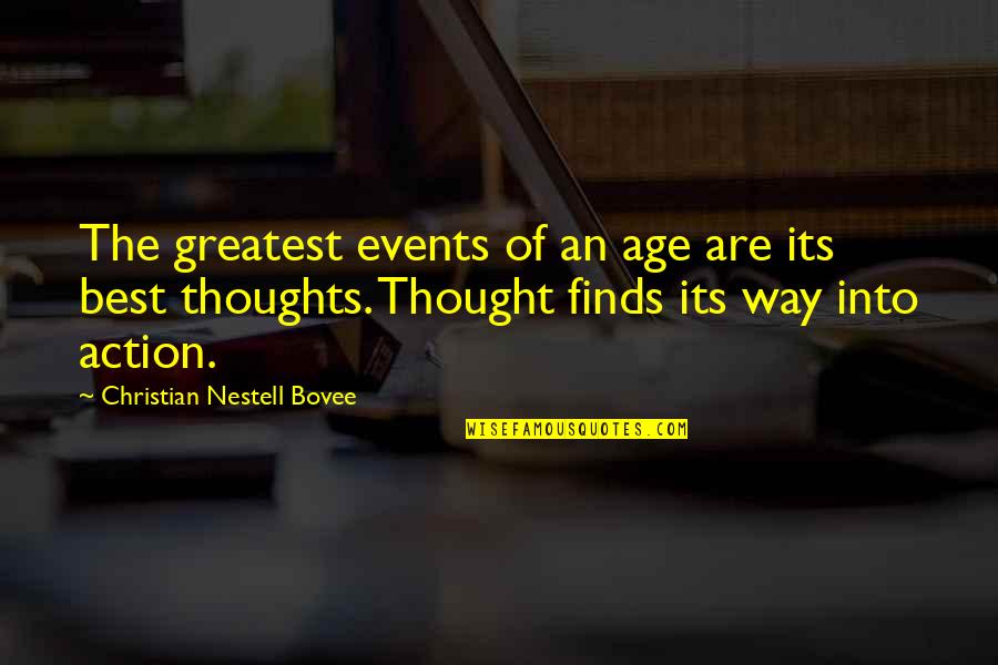 Best Christian Quotes By Christian Nestell Bovee: The greatest events of an age are its