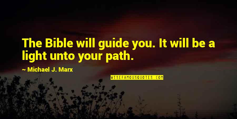 Best Christian Quotes By Michael J. Marx: The Bible will guide you. It will be