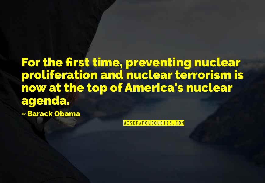 Best Closest Friend Quotes By Barack Obama: For the first time, preventing nuclear proliferation and
