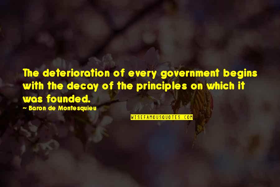 Best College Party Quotes By Baron De Montesquieu: The deterioration of every government begins with the