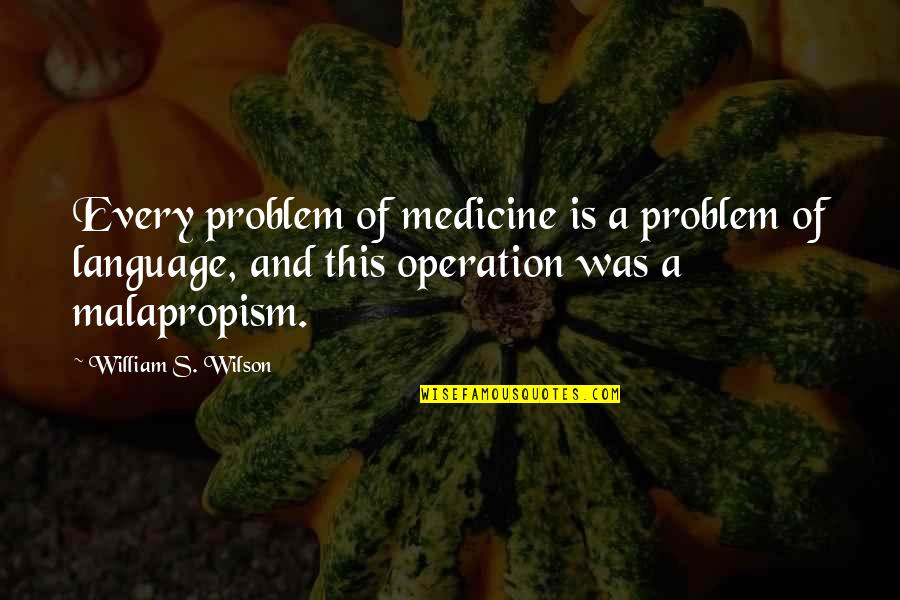 Best Columbo Quotes By William S. Wilson: Every problem of medicine is a problem of Best Columbo Quotes By William S. Wilson: Every problem of medicine is a problem of