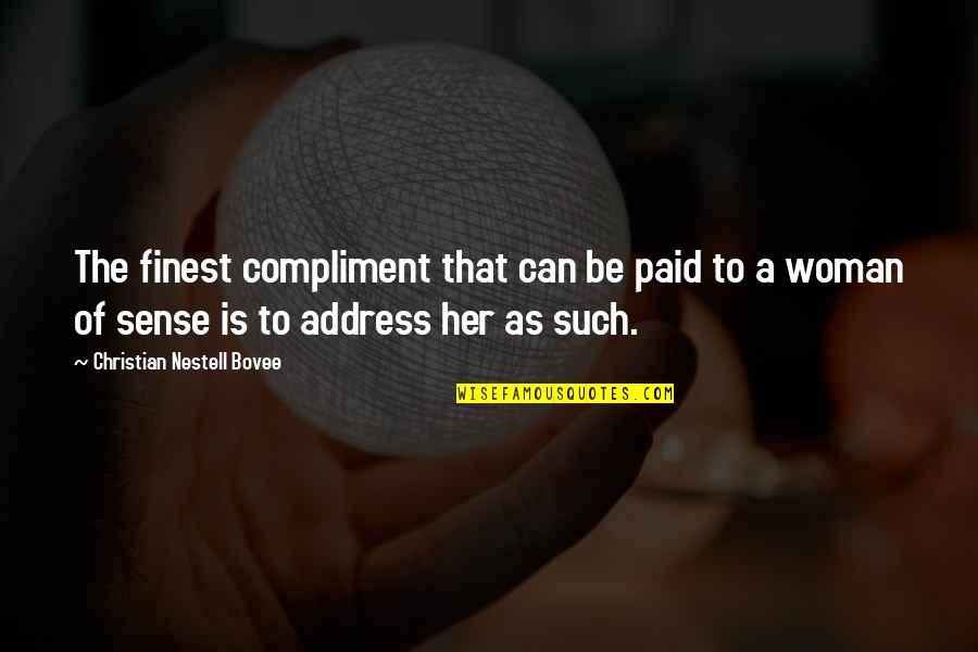 Best Compliment Quotes By Christian Nestell Bovee: The finest compliment that can be paid to Best Compliment Quotes By Christian Nestell Bovee: The finest compliment that can be paid to