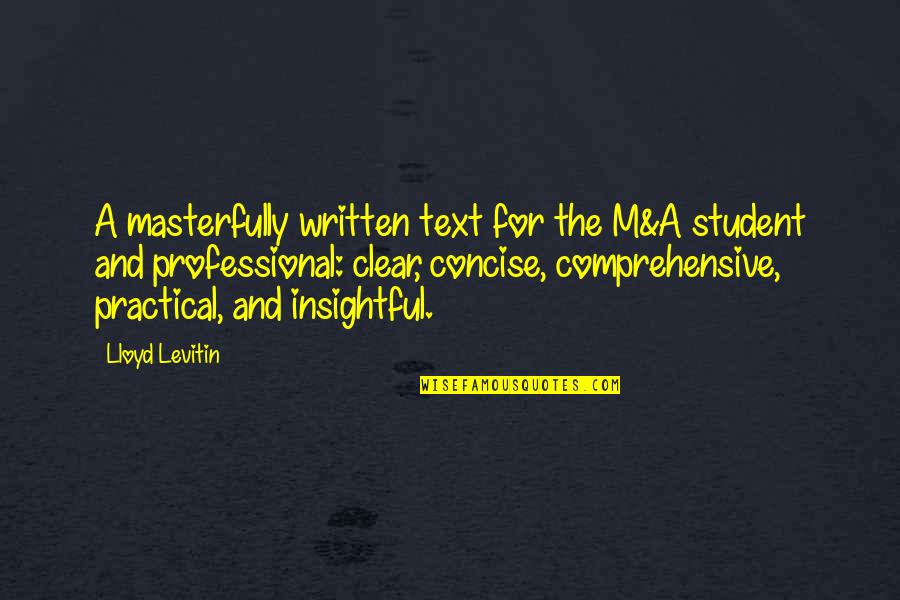 Best Concise Quotes By Lloyd Levitin: A masterfully written text for the M&A student