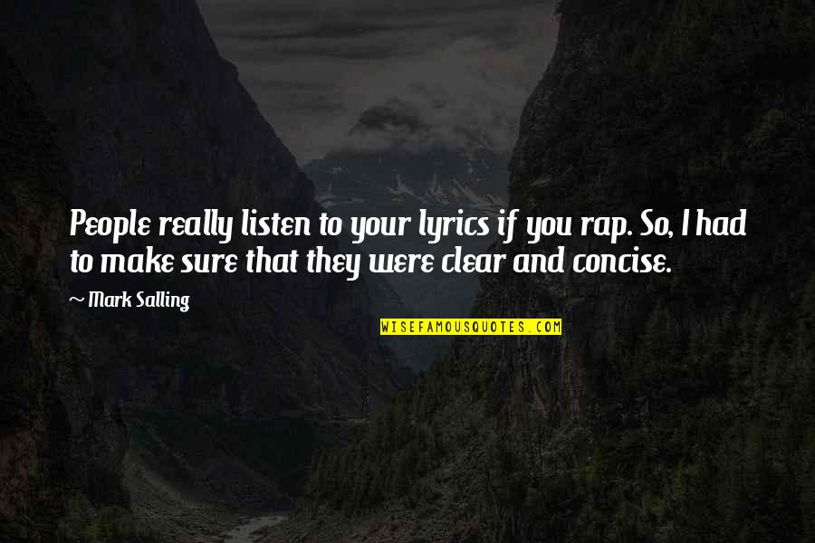 Best Concise Quotes By Mark Salling: People really listen to your lyrics if you