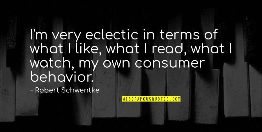 Best Consumer Quotes By Robert Schwentke: I'm very eclectic in terms of what I Best Consumer Quotes By Robert Schwentke: I'm very eclectic in terms of what I