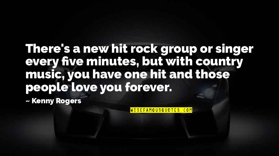 Best Country Singer Quotes By Kenny Rogers: There's a new hit rock group or singer