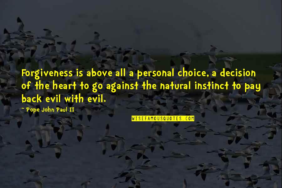 Best Culprit Quotes By Pope John Paul II: Forgiveness is above all a personal choice, a