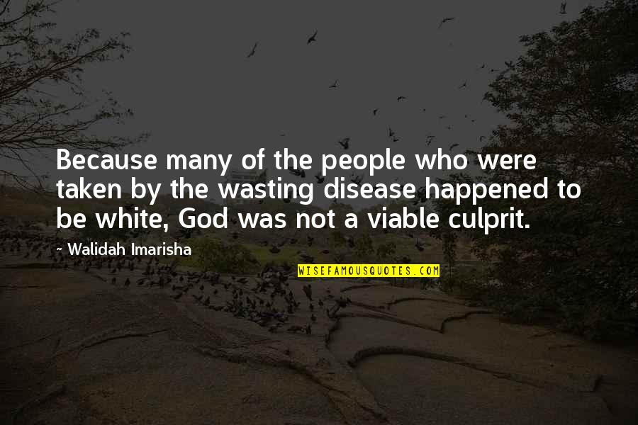 Best Culprit Quotes By Walidah Imarisha: Because many of the people who were taken Best Culprit Quotes By Walidah Imarisha: Because many of the people who were taken
