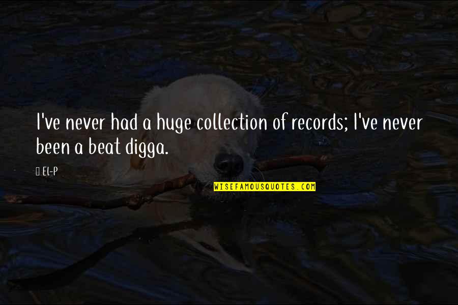 Best Dad Funeral Quotes By El-P: I've never had a huge collection of records;