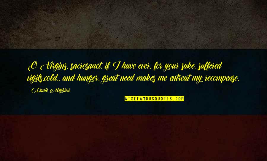 Best Dating Website Quotes By Dante Alighieri: O Virgins, sacrosanct, if I have ever, for Best Dating Website Quotes By Dante Alighieri: O Virgins, sacrosanct, if I have ever, for