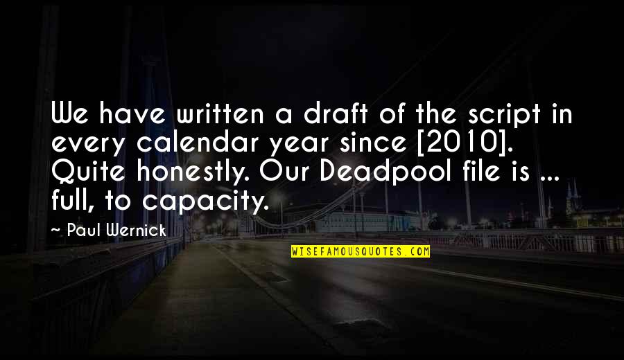 Best Deadpool Quotes By Paul Wernick: We have written a draft of the script Best Deadpool Quotes By Paul Wernick: We have written a draft of the script