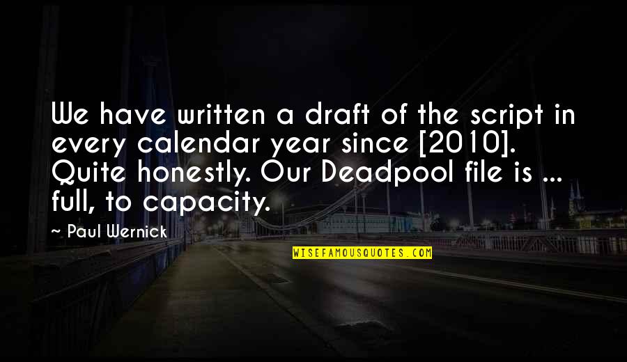 Best Deadpool Quotes By Paul Wernick: We have written a draft of the script