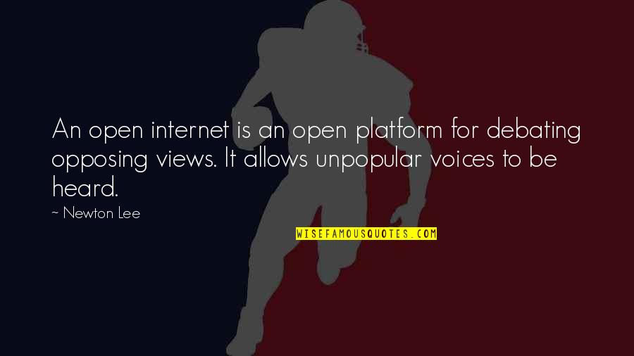 Best Debating Quotes By Newton Lee: An open internet is an open platform for