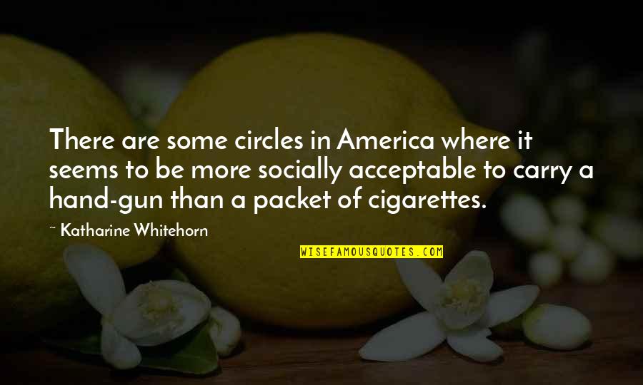 Best Deflategate Quotes By Katharine Whitehorn: There are some circles in America where it