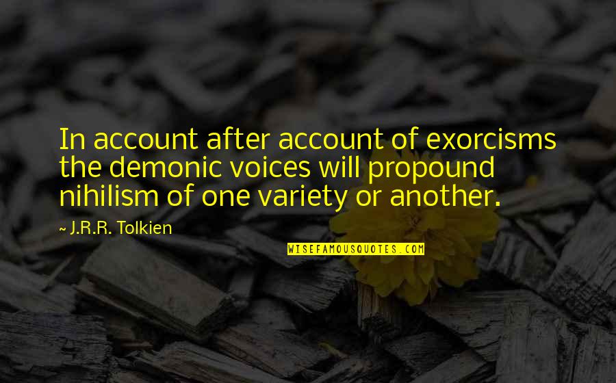 Best Demonic Quotes By J.R.R. Tolkien: In account after account of exorcisms the demonic