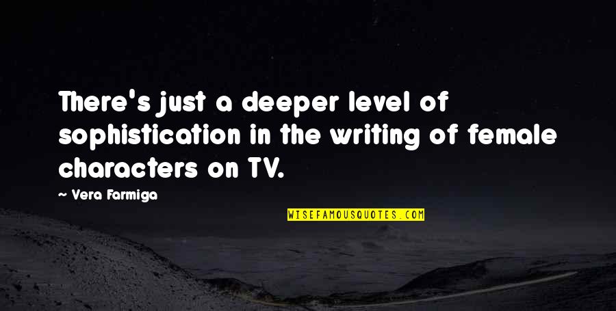 Best Demotivational Quotes By Vera Farmiga: There's just a deeper level of sophistication in Best Demotivational Quotes By Vera Farmiga: There's just a deeper level of sophistication in