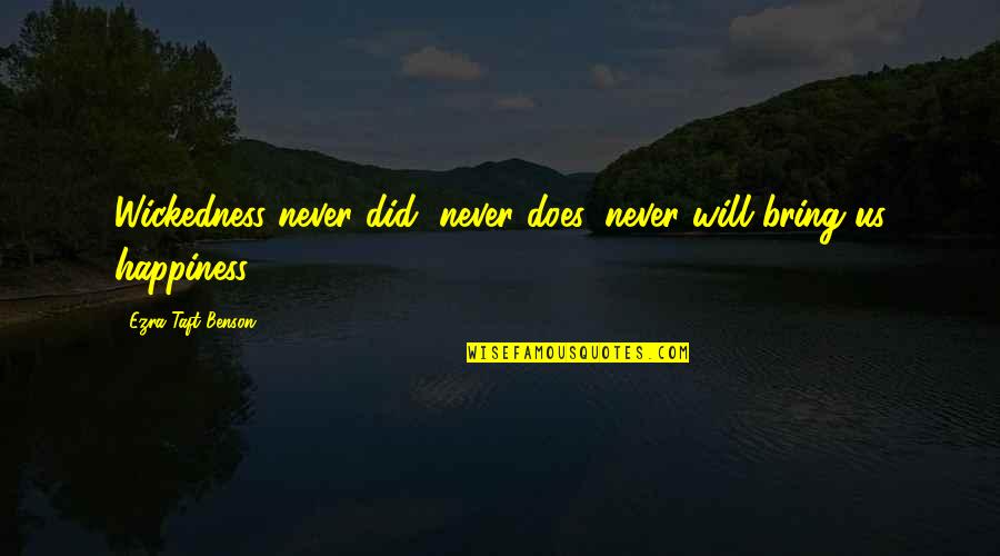 Best Denzel Washington Movie Quotes By Ezra Taft Benson: Wickedness never did, never does, never will bring Best Denzel Washington Movie Quotes By Ezra Taft Benson: Wickedness never did, never does, never will bring