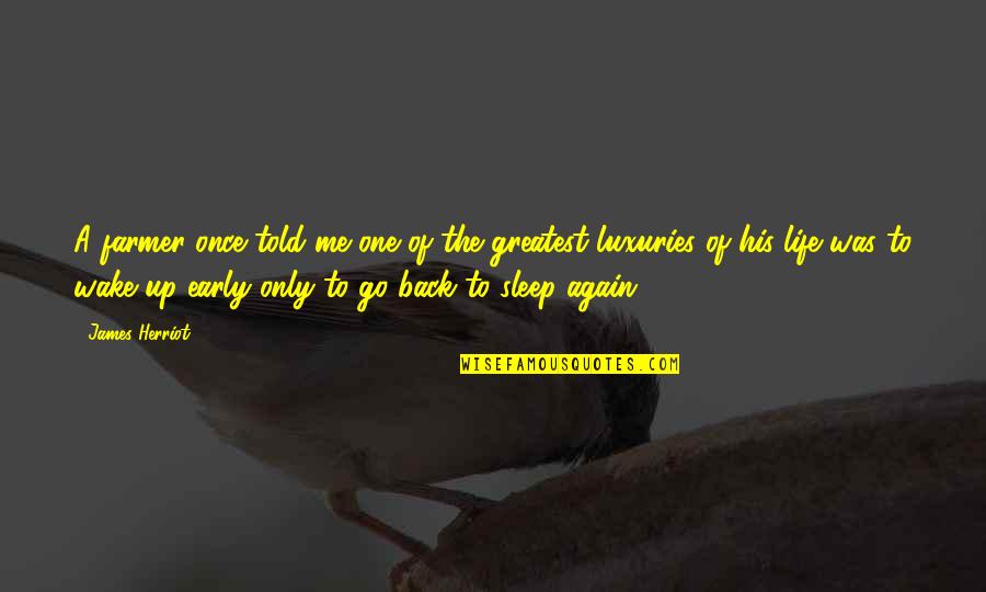 Best Description Of Love Quotes By James Herriot: A farmer once told me one of the Best Description Of Love Quotes By James Herriot: A farmer once told me one of the