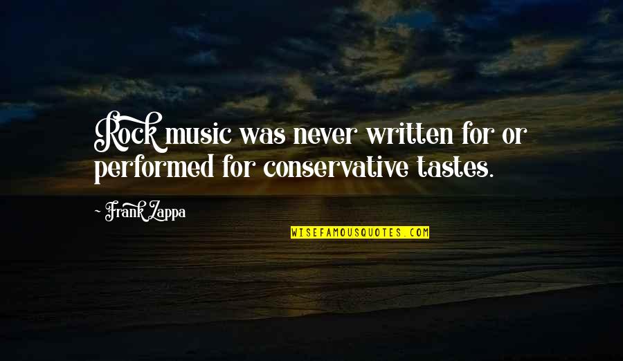 Best Duo Senior Quotes By Frank Zappa: Rock music was never written for or performed
