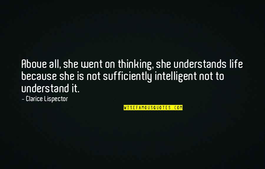 Best Emergency Management Quotes By Clarice Lispector: Above all, she went on thinking, she understands