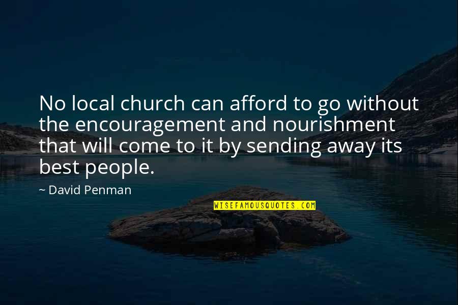 Best Encouragement Quotes By David Penman: No local church can afford to go without