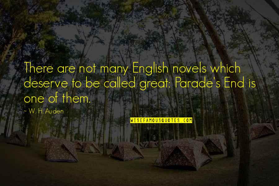 Best English Novel Quotes By W. H. Auden: There are not many English novels which deserve