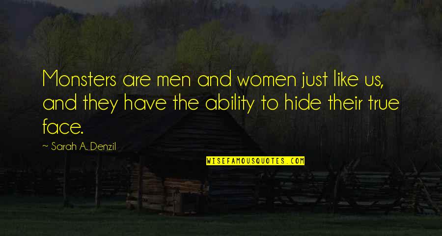 Best Eren Quotes By Sarah A. Denzil: Monsters are men and women just like us, Best Eren Quotes By Sarah A. Denzil: Monsters are men and women just like us,