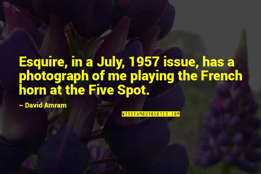 Best Esquire Quotes By David Amram: Esquire, in a July, 1957 issue, has a