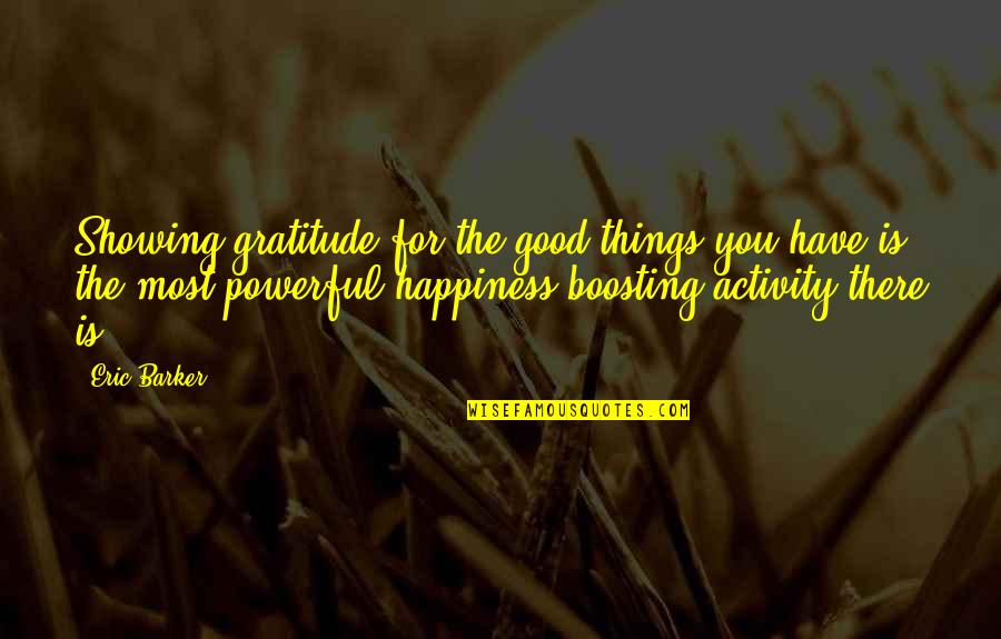 Best Ever Powerful Quotes By Eric Barker: Showing gratitude for the good things you have