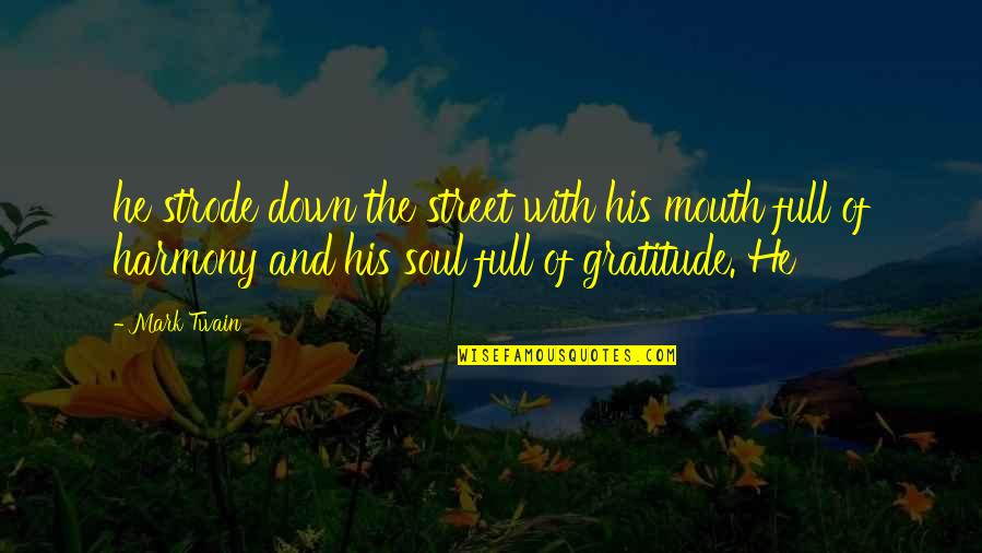 Best Ever Tagalog Love Quotes By Mark Twain: he strode down the street with his mouth