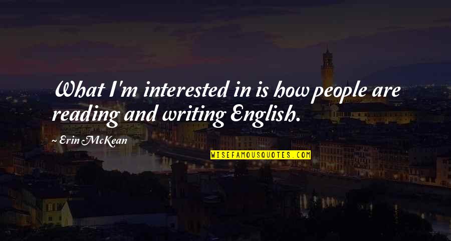 Best Ever Teachers Day Quotes By Erin McKean: What I'm interested in is how people are