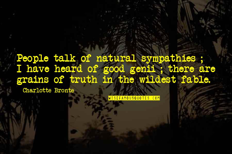 Best Fable Quotes By Charlotte Bronte: People talk of natural sympathies ; I have