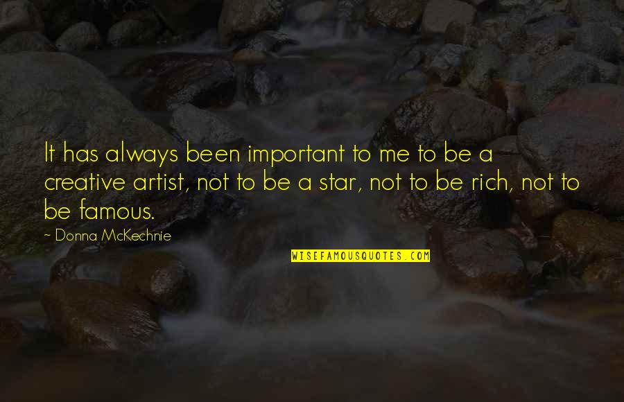 Best Famous Artist Quotes By Donna McKechnie: It has always been important to me to