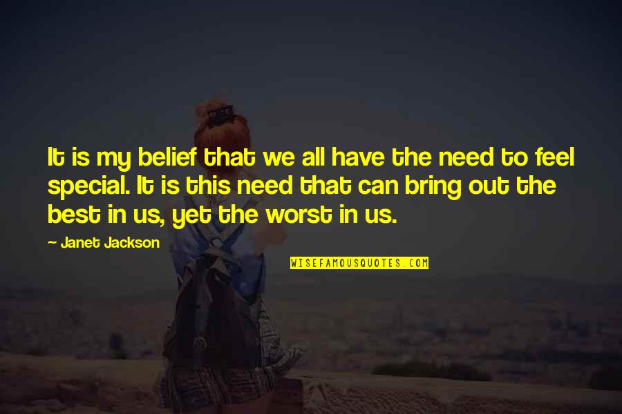 Best Feel Quotes By Janet Jackson: It is my belief that we all have