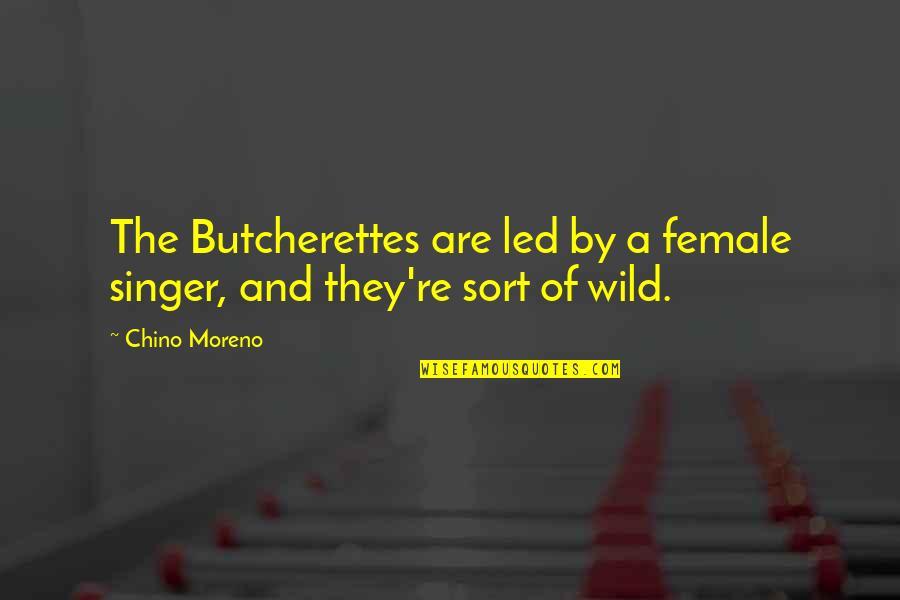 Best Female Singer Quotes By Chino Moreno: The Butcherettes are led by a female singer,