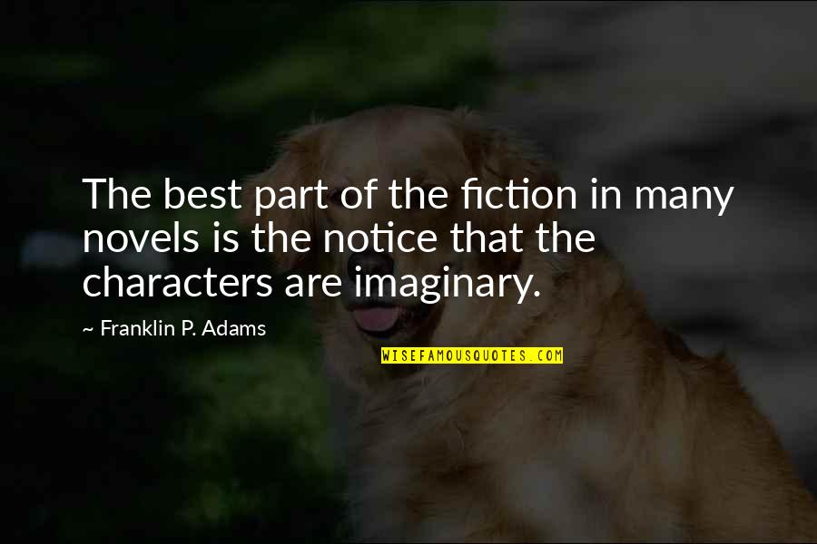 Best Fiction Quotes By Franklin P. Adams: The best part of the fiction in many