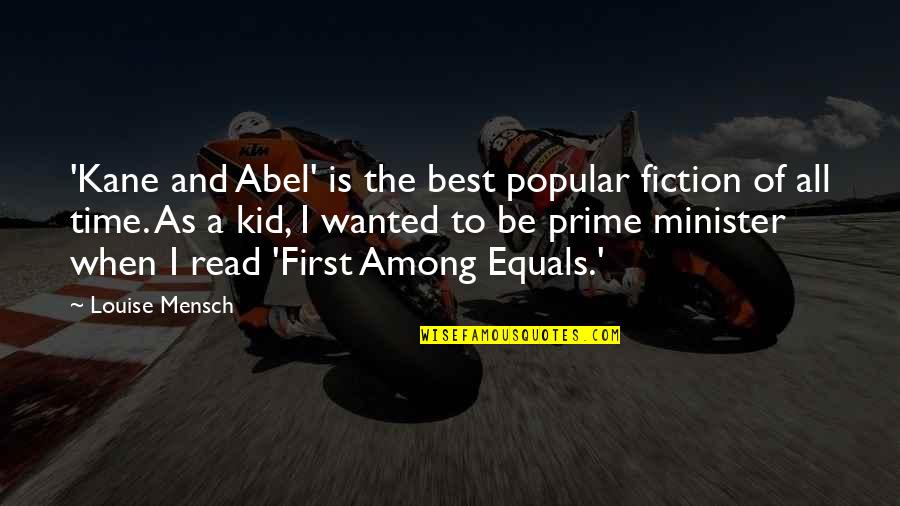 Best Fiction Quotes By Louise Mensch: 'Kane and Abel' is the best popular fiction